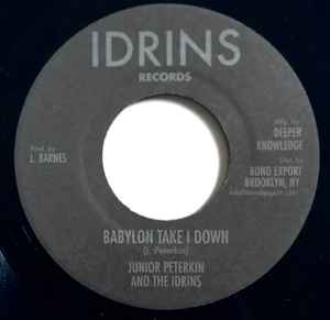 Babylon Take I Down - Junior Peterkin And The Idrins