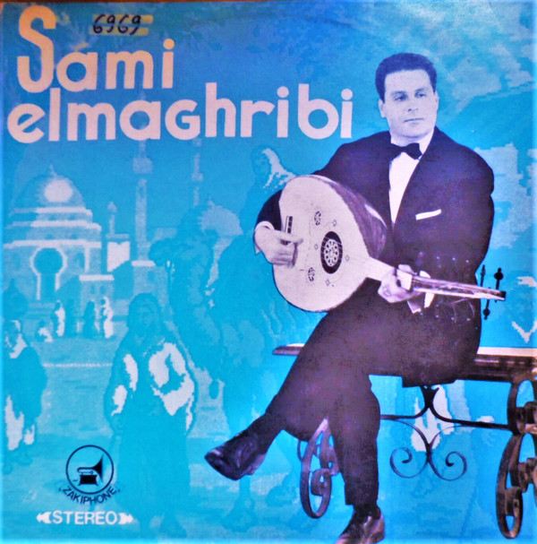 télécharger l'album Sami Elmaghrabi - Chanson Marocaine