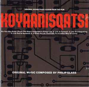 Philip Glass - Koyaanisqatsi (Original Soundtrack Album From The Film) album cover