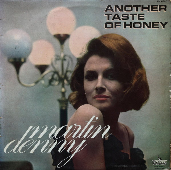 A58 Martin Denny: A Taste Of Honey, 1962 Liberty Records LST-7237