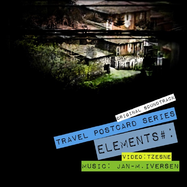 Album herunterladen JanM Iversen - Elements Travel Postcard Series Original Soundtrack