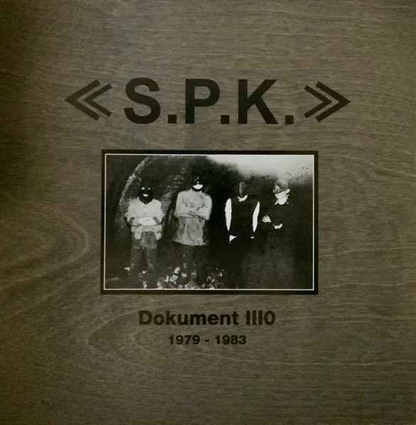 S.P.K. – Dokument III0 1979 - 1983 (2008, Vinyl) - Discogs