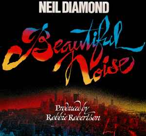 Beautiful Noise - Neil Diamond