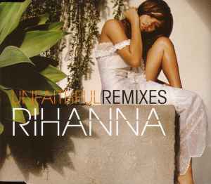 Rihanna – Unfaithful (Remixes) (2006, CD) - Discogs