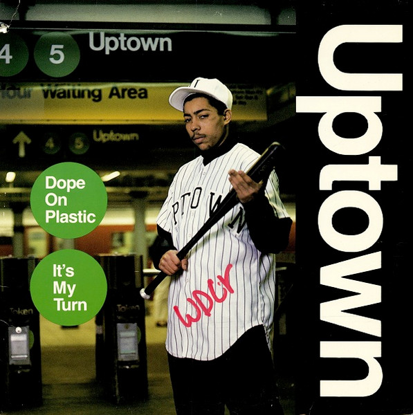 Uptown – Dope On Plastic / It's My Turn (1989, Vinyl) - Discogs