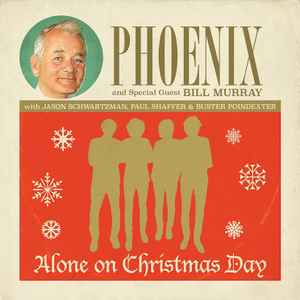 Alone On Christmas Day - Phoenix And Special Guest Bill Murray With Jason Schwartzman, Paul Shaffer & Buster Poindexter