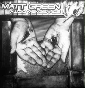 Matt Green - Audio Vengeance
