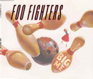 Foo Fighters - Big Me