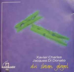 Pochette de l'album Xavier Charles - Du Slavon Glagol