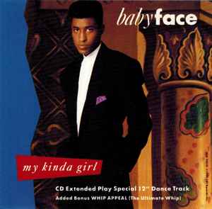 Babyface - My Kinda Girl (Special 12" Dance Mixes - Extended Play)