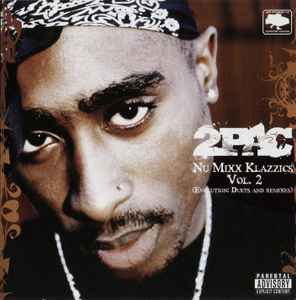 2Pac – Nu Mixx Klazzics Vol. 2 (Evolution: Duets And Remixes