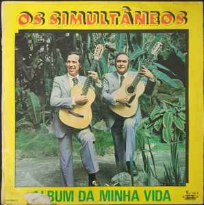 Duo Os Simultâneos - Álbum Da Minha Vida album cover