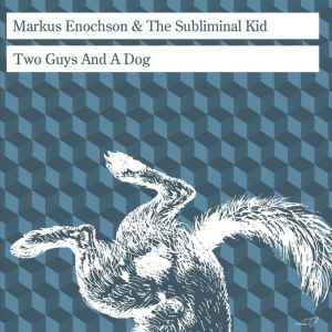 Markus Enochson - Two Guys And A Dog album cover