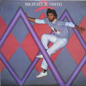 Michael W Smith Michael W Smith 2 1984 Vinyl Discogs