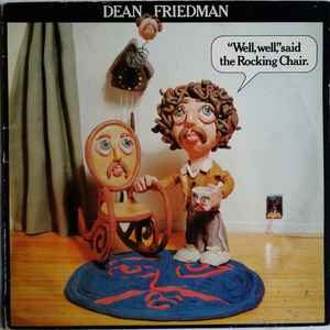 Dean Friedman - "Well, Well," Said The Rocking Chair.