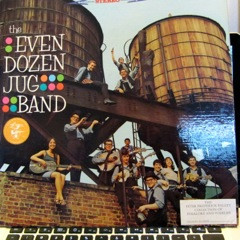 The Even Dozen Jug Band | Releases | Discogs