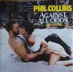 Against All Odds (Take A Look At Me Now) by Phil Collins - Songfacts