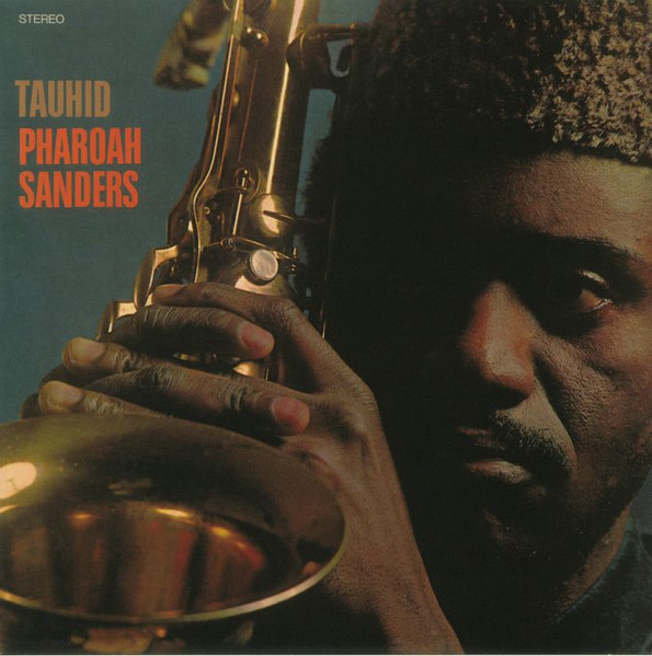 Pharoah Sanders – Tauhid (2017, Vinyl) - Discogs