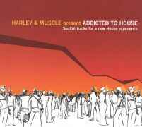 Harley & Muscle-Addicted To House copertina album
