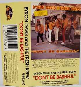 Byron Davis And The Fresh Krew – Don't Be Bashful (1988, Cassette