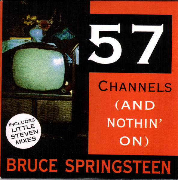 Bruce Springsteen - 57 Channels (And Nothin' On) | Releases