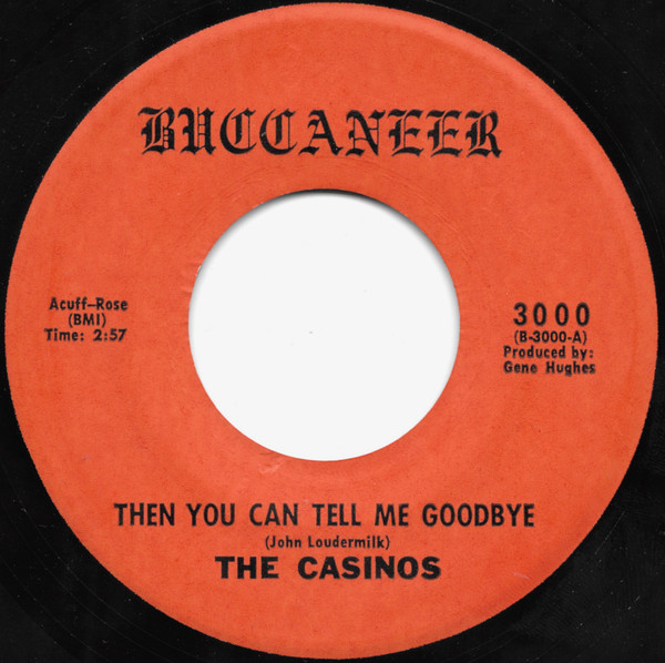 The Casinos – Then You Can Tell Me Goodbye / I Still Love You