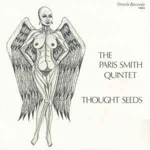 Thought Seeds - The Paris Smith Quintet