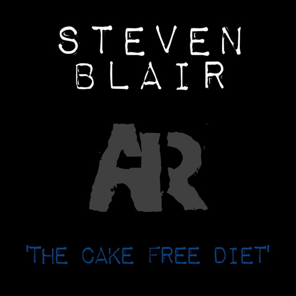 last ned album Steven Blair - The Cake Free Diet