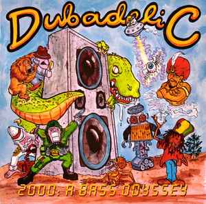 2000: A Bass Odyssey - Dubadelic