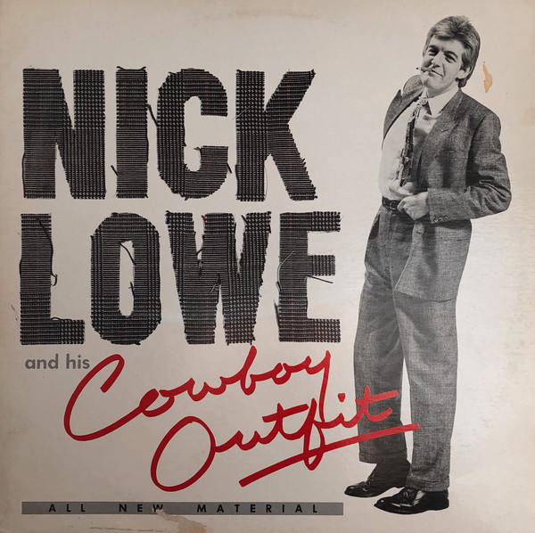 Nick Lowe And His Cowboy Outfit - Nick Lowe And His Cowboy Outfit