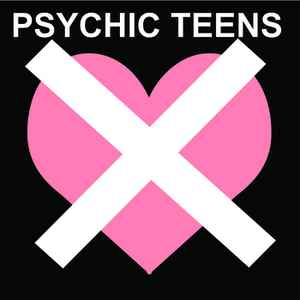 Psychic Teens - Teen