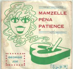 Georgie Joe - Mamzelle Péna Patience / Mauvais Défaut album cover