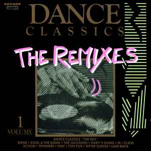 Dance Classics - The Remixes Volume 1 - Various