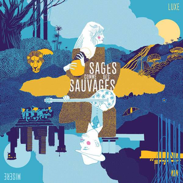 Album herunterladen Sages Comme Des Sauvages - Luxe Misère