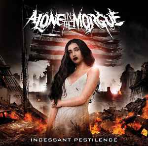 Alone In The Morgue - Incessant Pestilence