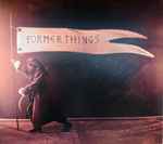Cover of Former Things, 2021-06-25, CD