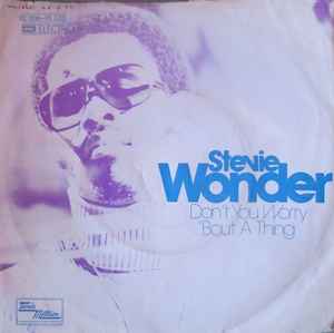 Stevie Wonder – Don't You Worry 'Bout A Thing (1973, Vinyl) - Discogs