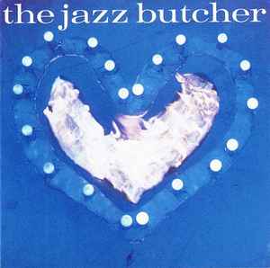 The Jazz Butcher - Condition Blue