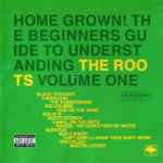 Cover of Home Grown! The Beginner's Guide To Understanding The Roots, Volume One, 2006, CD
