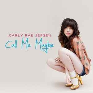 Carly Rae Jepsen - Call Me Maybe album cover