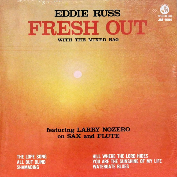 Eddie Russ - Fresh Out - Jazz Masters □ The Mixed Bag Larry