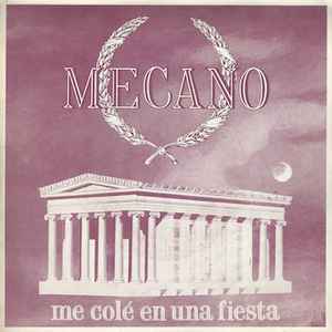 MECANO / ME COLÉ EN UNA FIESTA / SINGLE - CBS - 1982 / MBC