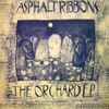 Asphalt Ribbons - The Orchard E.P.