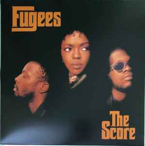 Fugees – The Score (2017, Vinyl) - Discogs