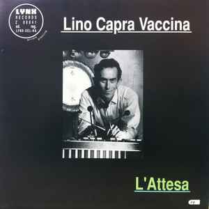 Lino Capra Vaccina - L'Attesa