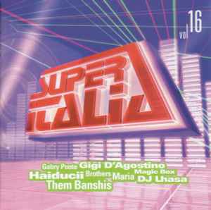 Super Italia - Future Sounds Of Italo Dance Vol. 16 - Various