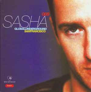 Sasha - Global Underground 009: San Francisco