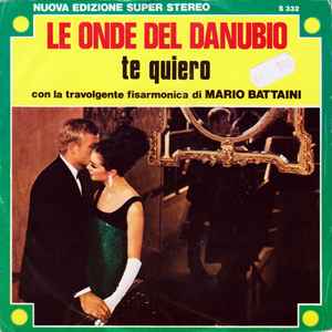 Mario Battaini - Le Onde Del Danubio / Te Quiero album cover