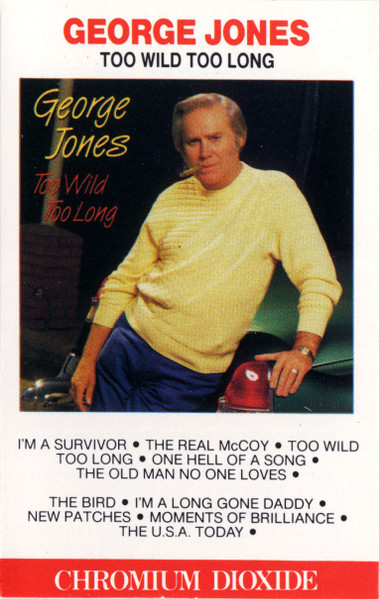 George Jones – Too Wild Too Long (1987, Vinyl) - Discogs