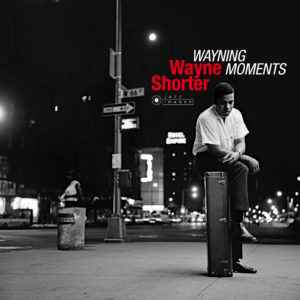 Wayning Moments - Wayne Shorter